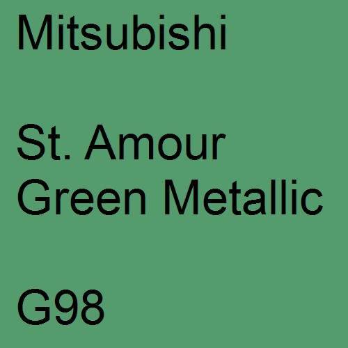 Mitsubishi, St. Amour Green Metallic, G98.